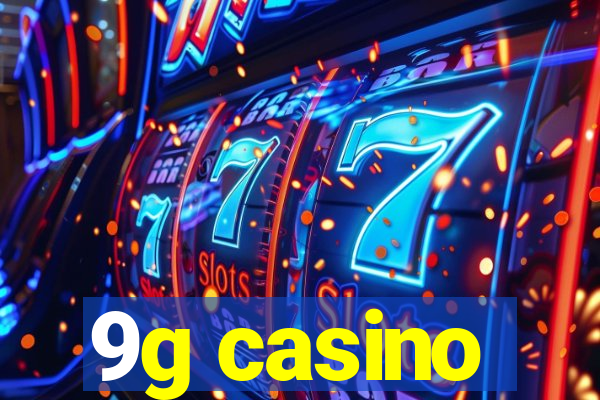 9g casino